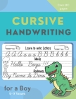 Cursive Handwriting for a Boy . Learn to write letters, words, sentences: Interior Specially designed for Boys /The easy way to Cursive writing practi By Magical Agnes Cover Image