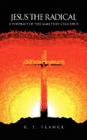 Jesus the Radical: A Portrait of the Man they Crucified By R. T. France Cover Image