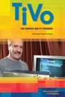Tivo: The Company and Its Founders: The Company and Its Founders (Technology Pioneers Set 2) By Kristine Carlson Asselin Cover Image