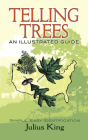 Telling Trees: An Illustrated Guide By Julius King, Richard G. Sigafoos (Illustrator) Cover Image