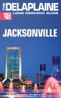 Jacksonville - The Delaplaine 2016 Long Weekend Guide Cover Image