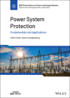 Power System Protection: Fundamentals and Applications By John Ciufo, Aaron Cooperberg Cover Image