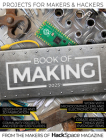 Book of Making 2025: Projects for Makers and Hackers Cover Image