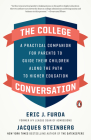 The College Conversation: A Practical Companion for Parents to Guide Their Children Along the Path to Higher Education By Eric J. Furda, Jacques Steinberg Cover Image