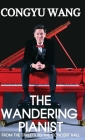 The Wandering Pianist By Congyu Wang Cover Image