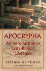 Apocrypha: An Introduction to Extra-Biblical Literature By Stephen de Young Cover Image