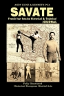 Savate: French Foot Fencing Historical & Technical Journal Fully Illustrated Historical European Martial Arts By Andy Kunz, Kenneth Pua Cover Image