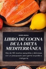 Libro de Cocina de la Dieta Mediterránea By Idurre Medina Cover Image