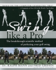 Swing Like a Pro: The Breakthrough Scientific Method of Perfecting Your Golf Swing Cover Image