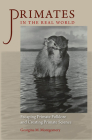 Primates in the Real World: Escaping Primate Folklore and Creating Primate Science Cover Image