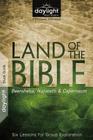 Land of the Bible: Beersheba, Nazareth, & Capernaum: Six Lessons for Group Exploration (Daylight Bible Studies) By Discovery House Publishers (Manufactured by) Cover Image