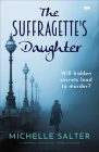 The Suffragette's Daughter: A Gripping Historical Crime Mystery Cover Image