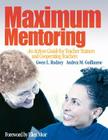 Maximum Mentoring: An Action Guide for Teacher Trainers and Cooperating Teachers By Gwen L. Rudney, Andrea M. Guillaume Cover Image