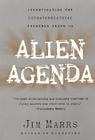 Alien Agenda: Investigating the Extraterrestrial Presence Among Us By Jim Marrs Cover Image