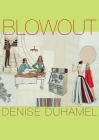 Blowout (Pitt Poetry Series) By Denise Duhamel Cover Image