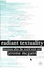Radiant Textuality: Literary Studies After the World Wide Web By J. McGann Cover Image