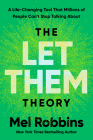 The Let Them Theory: A Life-Changing Tool That Millions of People Can't Stop Talking About By Mel Robbins Cover Image