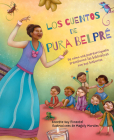 Los cuentos de Pura Belpré / Pura's Cuentos: How Pura Belpré Reshaped Libraries with Her Stories By Annette Bay Pimentel, Magaly Morales (Illustrator) Cover Image