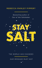 Stay Salt: The World Has Changed: Our Message Must Not Cover Image