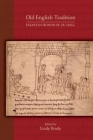 Old English Tradition: Essays in Honor of J. R. Hall (Medieval and Renaissance Texts and Studies #578) By Lindy Brady (Editor) Cover Image