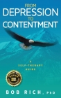From Depression to Contentment: A Self-Therapy Guide Cover Image
