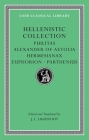Hellenistic Collection: Philitas. Alexander of Aetolia. Hermesianax. Euphorion. Parthenius (Loeb Classical Library #508) By J. L. Lightfoot (Editor), J. L. Lightfoot (Translator) Cover Image