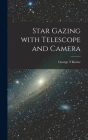 Star Gazing With Telescope and Camera By George T. Keene Cover Image