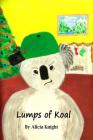 Lumps of Koal By Rhonda Knight (Illustrator), Alicia Knight Cover Image