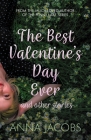 The Best Valentine's Day Ever and Other Stories Cover Image