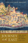 Journey to the East: The Jesuit Mission to China, 1579-1724 Cover Image