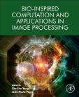 Bio-Inspired Computation and Applications in Image Processing Cover Image
