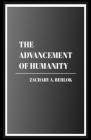 The Advancement of Humanity By Zachary Austin Behlok Cover Image