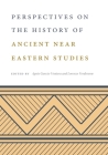 Perspectives on the History of Ancient Near Eastern Studies Cover Image