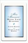 Miss Manners Minds Your Business By Nicholas Ivor Martin, Judith Martin Cover Image