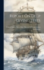 Report On Deep Diving Tests By United States Navy Dept Bureau of C (Created by) Cover Image