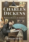Charles Dickens: Places and Objects of Interest Cover Image