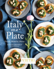 Italy on a Plate: Travels, Memories, Menus Cover Image