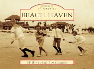Beach Haven (Postcards of America) By Gretchen F. Coyle, Deborah C. Whitcraft Cover Image