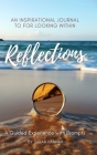 Reflections: An Inspirational Journal For Looking Within By Sarah Hannah Cover Image