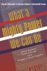 What a Mighty Power We Can Be: African American Fraternal Groups and the Struggle for Racial Equality (Princeton Studies in American Politics) By Theda Skocpol, Ariane Liazos, Marshall Ganz Cover Image
