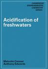 Acidification of Freshwaters (Cambridge Environmental Chemistry #2) By Anthony Edwards, Malcolm Cresser Cover Image