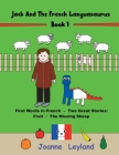 Jack And The French Languasaurus - Book 1: First Words In French - Two Great Stories: Fruit / The Missing Sheep Cover Image