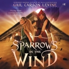 Sparrows in the Wind By Gail Carson Levine, Tara Sands (Read by), Rachel Leblang (Read by) Cover Image