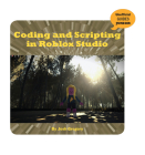 Coding and Scripting in Roblox Studio (21st Century Skills Innovation Library: Unofficial Guides Ju) By Josh Gregory Cover Image