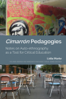 Cimarrón Pedagogies: Notes on Auto-Ethnography as a Tool for Critical Education By Yolanda Medina (Editor), Margarita Machado-Casas (Editor), Lidia Marte Cover Image