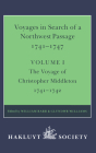 Voyages to Hudson Bay in Search of a Northwest Passage, 1741-1747: Volume I: The Voyage of Christopher Middleton, 1741-1742 (Hakluyt Society) By William Barr, Glyndwr Williams Cover Image