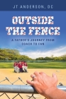 Outside the Fence By Jt Anderson Cover Image