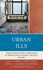 Urban Ills: Twenty-first-Century Complexities of Urban Living in Global Contexts By Carol Camp Yeakey (Editor), Vetta L. Sanders Thompson (Editor), Anjanette Wells (Editor) Cover Image