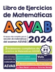 Libro de Ejercicios de Matemáticas ASVAB: El repaso más completo para la sección de matemáticas del examen ASVAB Cover Image