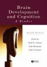 Brain Development and Cognition: A Reader By Mark H. Johnson (Editor), Yuko Munakata (Editor), Rick O. Gilmore (Editor) Cover Image